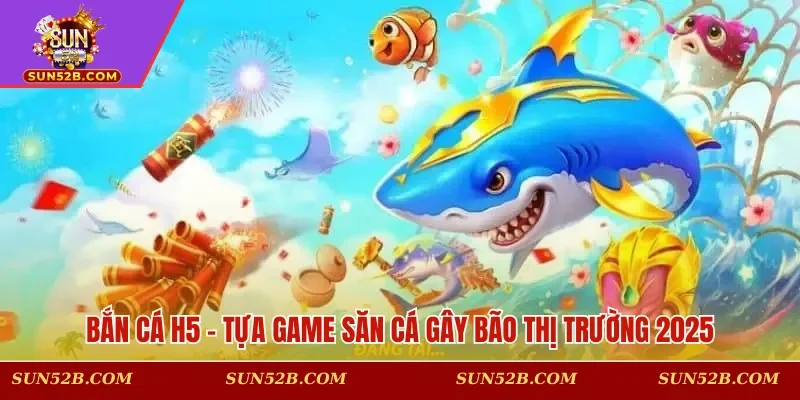 Bắn cá H5